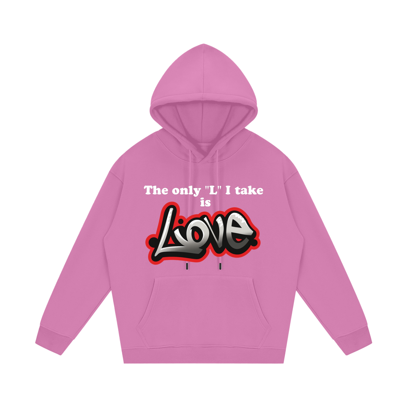 The Only "L" I take is Love - Streetwear Unisex Fleece Hoodie