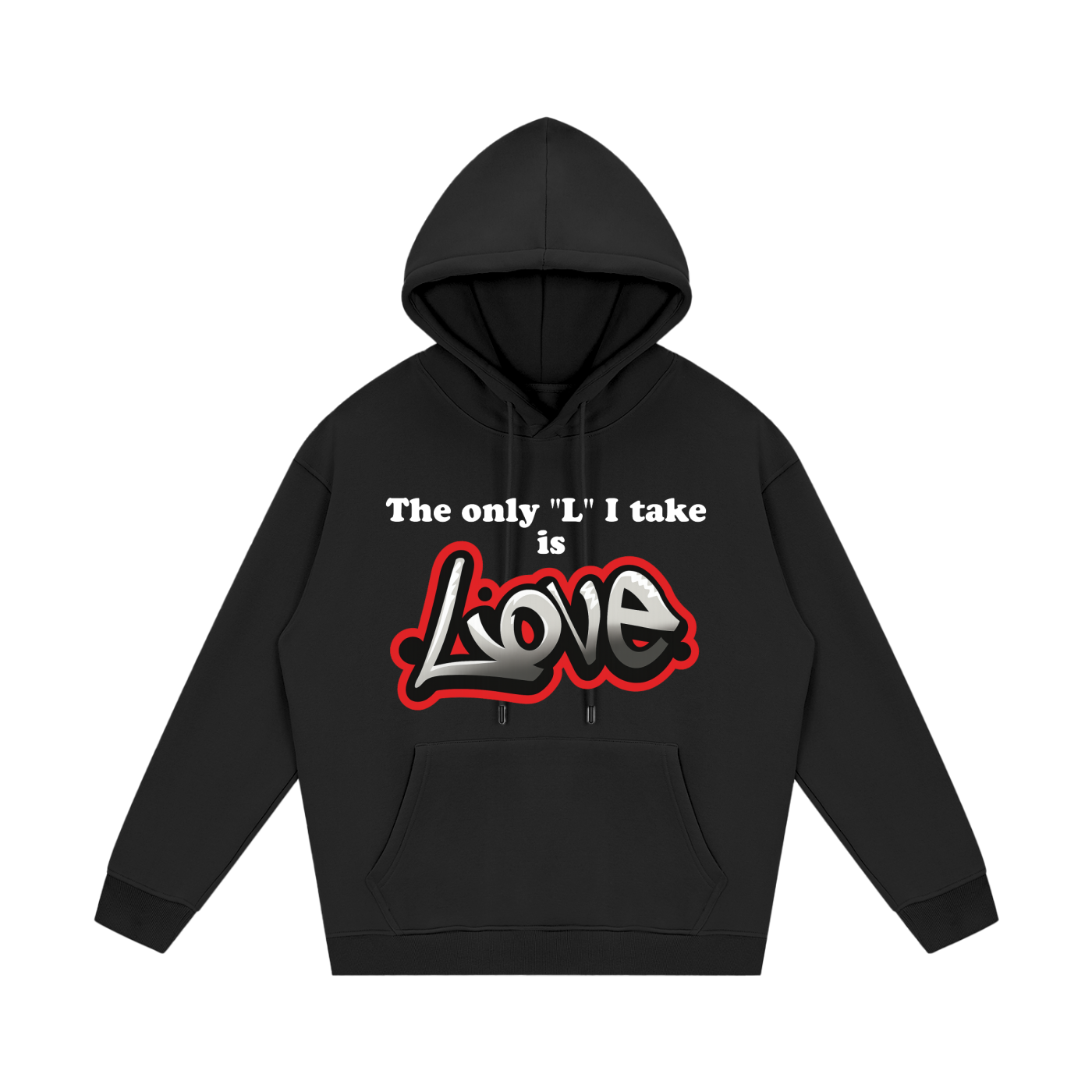 The Only "L" I take is Love - Streetwear Unisex Fleece Hoodie
